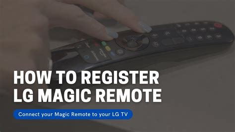 How to registwr new lg magic remote